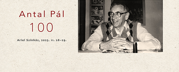 <h2>Antal Pál 100</h2><h3>2025. november 28–29.</h3><h4></h4>